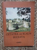 Cetatea de Scaun Suceava - ghid