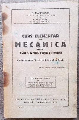 Curs elementar de mecanica pt cls. VIII, sectia stiintifica - P. Marinescu/ 1946 foto