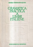 Gramatica Practica a Limbii Italiene - Mihaela Carstea-Romascanu | Editia 1980 | 454 pagini | Italiana | Romana | Cartonate