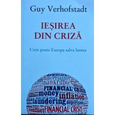 Iesirea Din Criza - Guy Verhofstadt ,561525