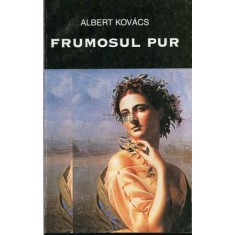 FRUMOSUL PUR - ALBERT KOVACS