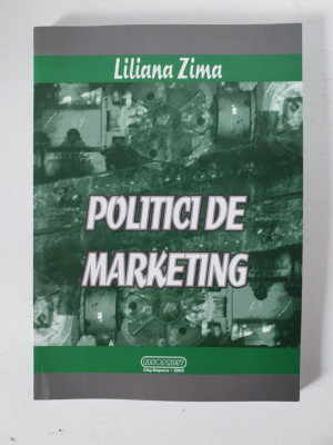 Politici de marketing, Liliana Zima, Risoprint Cluj Napoca 2005 foto