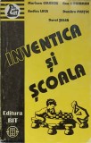 INVENTICA SI SCOALA. GHID DE INSTRUIRE-MARIANA CALUSCHI, ANA GUGIUMAN, RODICA LUCA, DUMITRU PURTUC, DOREL S-363774