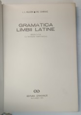 GRAMATICA LIMBII LATINE de I. I. BUJOR , FR. CHIRIAC , Bucuresti 1971 ,