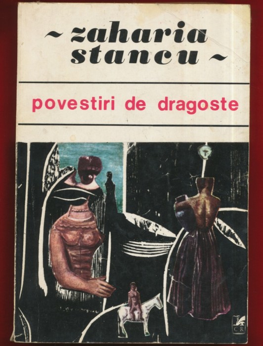 Zaharia Stancu &quot;Povestiri de dragoste&quot; - Cartea Romaneasca, 1970