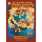 DC Super Hero Fairy Tales Aquaman &amp; Rapunzel Plot