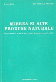 Mierea si alte produse naturale JARVIS 1981 apicultura albine