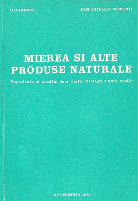 Mierea si alte produse naturale JARVIS 1981 apicultura albine