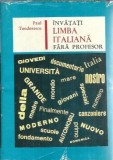 Invatati limba italiana fara profesor