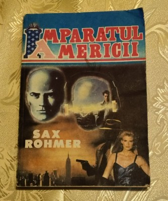 Sax Rohmer - &amp;Icirc;mpăratul Americii foto