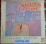 Disc vinil Claude Larson - Industrial Future -Sonoton- SON 164
