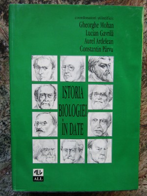 ISTORIA BIOLOGIEI IN DATE - GHEORGHE MOHAN foto