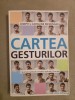 Cartea Gesturilor ~ Joseph Messinger , Caroline Messinger, 2014, All