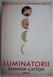 Luminatorii - Eleanor Catton, Roman, Carte Beletristica (Putin Uzata)