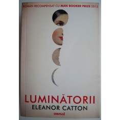 Luminatorii &ndash; Eleanor Catton (putin uzata)
