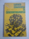 Cumpara ieftin LUMEA MODERNA SI CINEMATOGRAFUL - GRID MODORCEA ( cu dedicatie )