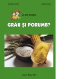 Ce stii despre grau si porumb? - Stefania Udrea, Daniela Dosa