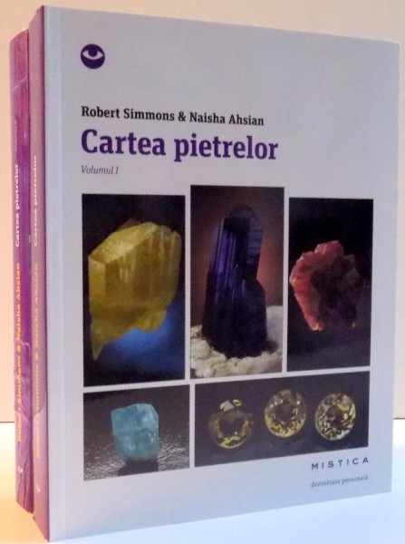 CARTEA PIETRELOR de ROBERT SIMMONS SI NAISHA AHSIAN , VOL I-II | arhiva  Okazii.ro