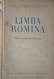 Limba Rom&acirc;nă: Fonetică, Vocabular, Gramatică - Al. Graur &amp; Colab. (1956, Academiei Rom&acirc;ne) - Carte Veche