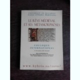 Le reve medieval et ses metamorphoses Colloque international Minda Cioba (ed.), Luminita Diaconu (ed.)