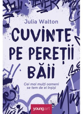 Cuvinte Pe Peretii Baii, Julia Walton - Editura Art foto
