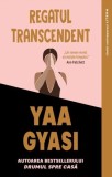 Regatul transcendent - Paperback - Yaa Gyasi - Litera
