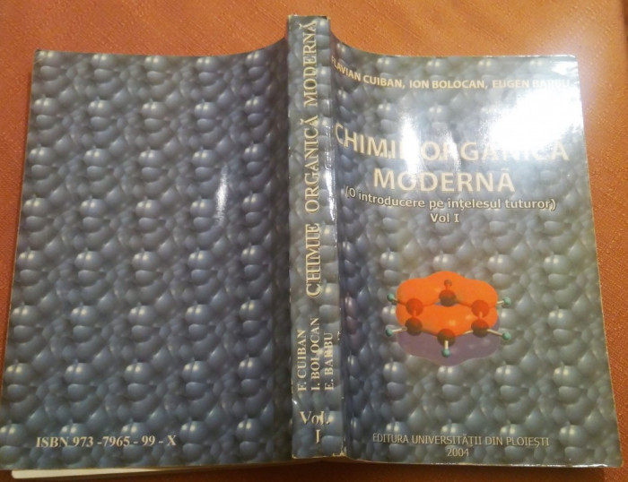 Chimie Organica Moderna ( O introducere pe intelesul tuturor) . Vol. I - 2004