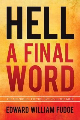 Hell A Final Word: The Surprising Truths I Found in the Bible foto