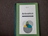 ARITMETICĂ *MANUAL PENTRU LICEE PEDAGOGICE / EUGEN RUSU / 1971