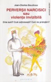Jean-Charles Bouchoux - Perversii narcisici sau violenta invizibila. Cine sunt?, Philobia