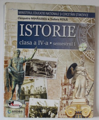 ISTORIE , CLASA A VI - A , SEMESTRUL I de CLEOPATRA MIHAILESCU si TUDORA PITILA , 2016 *LIPSA CD , *MICI DEFECTE foto