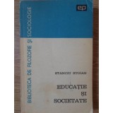 EDUCATIE SI SOCIETATE-STANCIU STOIAN-234825