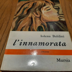 L`INNAMORATA - Iolena Baldini (dedicatie-autograf) - Milano, 1965, 58 p.