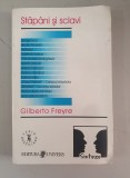 Stapani si sclavi - Gilberto Freyre