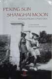Peking Sun. Shanghai Moon: Images from a past era - Diana Hutchins Angulo