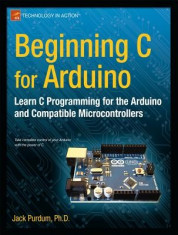 Beginning C for Arduino: Learn C Programming for the Arduino foto