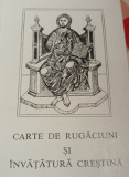 CARTE DE RUGACIUNI SI INVATATURA CRESTINA