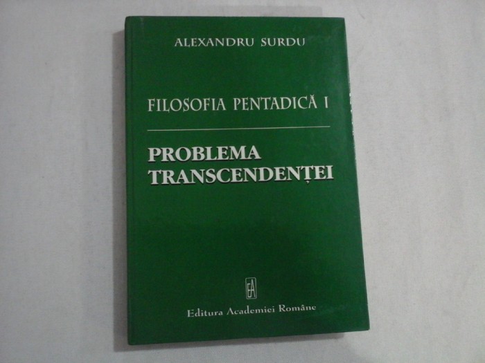 FILOSOFIA PENTADICA I - PROBLEMA TRANSCENDENTEI - ALEXANDRU SURDU