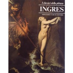I CLASSICI DELLA PITTURA, INGRES de ARMANDO CURCIO, 1979