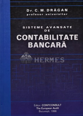 Sisteme Avansate de Contabilitate Bancara - 1998 - Dr. C. M. Dragan (AR63) foto