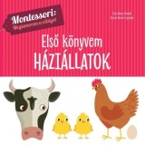 Első k&ouml;nyvem - H&aacute;zi&aacute;llatok - Montessori: Megismerem a vil&aacute;got
