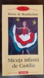 Micuta infanta de Castilia - Henry de Montherlant, Polirom