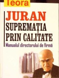 JURAN SUPREMATIA PRIN CALITATE. MANUALUL DIRECTORULUI DE FIRMA-DAN BALANESCU-275115