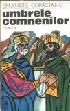 Umbrele Comnenilor Emanuel Copacianu Carte Romaneasca 1975 Editie Veche Clasic Literatura Romana