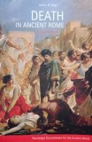 Death in Ancient Rome A Sourcebook Valerie M. Hope Carti in engleza Carte straina