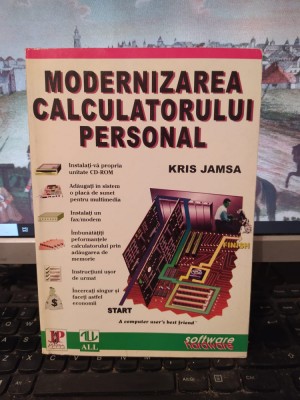Kris Jamsa, Modernizarea calculatorului personal, editura All București 1996 142 foto