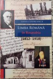 Limba romana in Basarabia (1812-1918) - Lidia Codreanca// dedicatie si semnatura autor