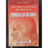 ADEVARATA ISTORIE DIN SPATELE CODULUI LUI DA VINCI-SHARAN NEWMAN