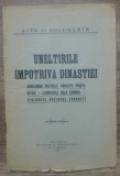 Uneltirile impotriva dinastiei// 1930