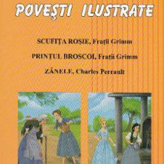 Povesti ilustrate: Scufita Rosie, Printul Broscoi, Zanele - Adrian Cerchez